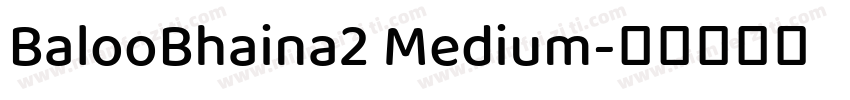 BalooBhaina2 Medium字体转换